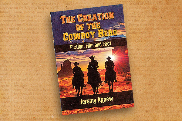 The-Creation-of-the-Cowboy-hero-by-Jeremy-Agnew